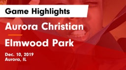 Aurora Christian  vs Elmwood Park Game Highlights - Dec. 10, 2019