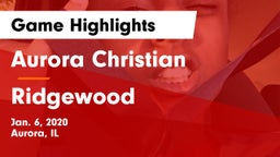 Aurora Christian  vs Ridgewood Game Highlights - Jan. 6, 2020