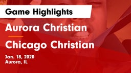Aurora Christian  vs Chicago Christian Game Highlights - Jan. 18, 2020