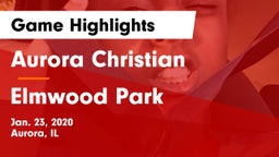 Aurora Christian  vs Elmwood Park Game Highlights - Jan. 23, 2020