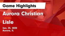 Aurora Christian  vs Lisle  Game Highlights - Jan. 25, 2020