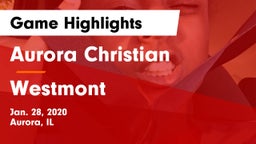 Aurora Christian  vs Westmont Game Highlights - Jan. 28, 2020