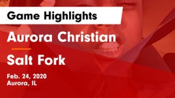 Aurora Christian  vs Salt Fork Game Highlights - Feb. 24, 2020