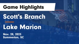 Scott's Branch  vs Lake Marion  Game Highlights - Nov. 28, 2023