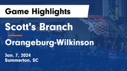 Scott's Branch  vs Orangeburg-Wilkinson  Game Highlights - Jan. 7, 2024