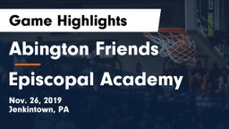 Abington Friends  vs Episcopal Academy Game Highlights - Nov. 26, 2019