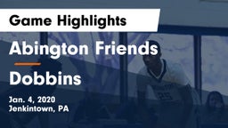 Abington Friends  vs Dobbins  Game Highlights - Jan. 4, 2020