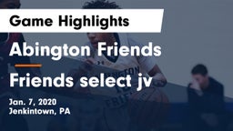 Abington Friends  vs Friends select jv Game Highlights - Jan. 7, 2020