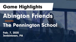 Abington Friends  vs The Pennington School Game Highlights - Feb. 7, 2020