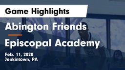 Abington Friends  vs Episcopal Academy Game Highlights - Feb. 11, 2020