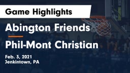 Abington Friends  vs Phil-Mont Christian Game Highlights - Feb. 3, 2021