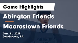 Abington Friends  vs Moorestown Friends  Game Highlights - Jan. 11, 2022