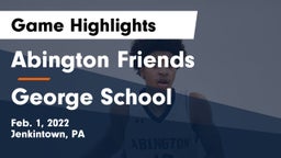 Abington Friends  vs George School Game Highlights - Feb. 1, 2022
