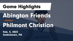 Abington Friends  vs Philmont Christian Game Highlights - Feb. 5, 2022