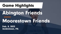 Abington Friends  vs Moorestown Friends  Game Highlights - Feb. 8, 2023