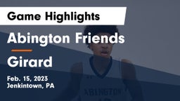 Abington Friends  vs Girard  Game Highlights - Feb. 15, 2023