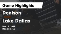 Denison  vs Lake Dallas  Game Highlights - Dec. 6, 2019