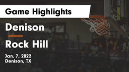 Denison  vs Rock Hill  Game Highlights - Jan. 7, 2022