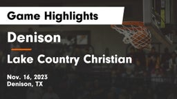 Denison  vs Lake Country Christian  Game Highlights - Nov. 16, 2023