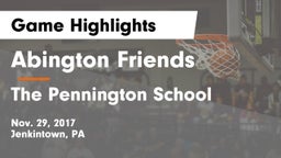 Abington Friends  vs The Pennington School Game Highlights - Nov. 29, 2017