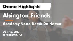 Abington Friends  vs Academy-Notre Dame De Namur  Game Highlights - Dec. 10, 2017