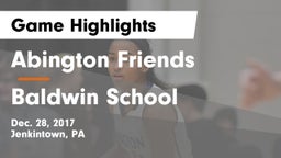 Abington Friends  vs Baldwin School Game Highlights - Dec. 28, 2017