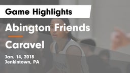 Abington Friends  vs Caravel  Game Highlights - Jan. 14, 2018