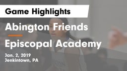 Abington Friends  vs Episcopal Academy Game Highlights - Jan. 2, 2019