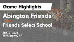 Abington Friends  vs Friends Select School Game Highlights - Jan. 7, 2020