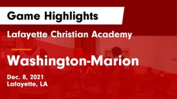 Lafayette Christian Academy  vs Washington-Marion  Game Highlights - Dec. 8, 2021