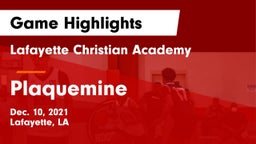 Lafayette Christian Academy  vs Plaquemine  Game Highlights - Dec. 10, 2021