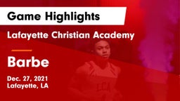Lafayette Christian Academy  vs Barbe  Game Highlights - Dec. 27, 2021