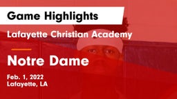 Lafayette Christian Academy  vs Notre Dame  Game Highlights - Feb. 1, 2022
