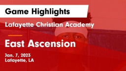 Lafayette Christian Academy  vs East Ascension  Game Highlights - Jan. 7, 2023