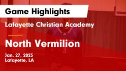 Lafayette Christian Academy  vs North Vermilion  Game Highlights - Jan. 27, 2023