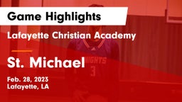 Lafayette Christian Academy  vs St. Michael  Game Highlights - Feb. 28, 2023