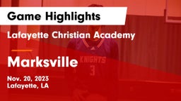 Lafayette Christian Academy  vs Marksville  Game Highlights - Nov. 20, 2023