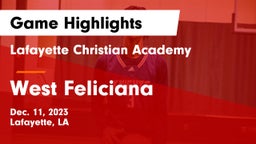 Lafayette Christian Academy  vs West Feliciana  Game Highlights - Dec. 11, 2023