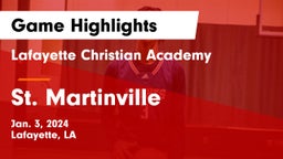 Lafayette Christian Academy  vs St. Martinville  Game Highlights - Jan. 3, 2024