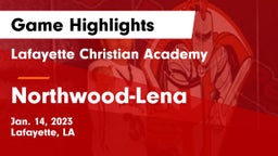 Lafayette Christian Academy  vs Northwood-Lena Game Highlights - Jan. 14, 2023