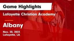Lafayette Christian Academy  vs Albany  Game Highlights - Nov. 20, 2023