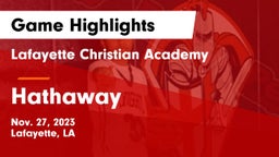 Lafayette Christian Academy  vs Hathaway  Game Highlights - Nov. 27, 2023