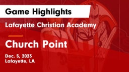 Lafayette Christian Academy  vs Church Point  Game Highlights - Dec. 5, 2023