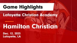 Lafayette Christian Academy  vs Hamilton Christian  Game Highlights - Dec. 12, 2023