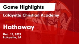 Lafayette Christian Academy  vs Hathaway  Game Highlights - Dec. 15, 2023