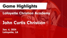 Lafayette Christian Academy  vs John Curtis Christian  Game Highlights - Jan. 6, 2024