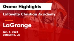 Lafayette Christian Academy  vs LaGrange  Game Highlights - Jan. 5, 2024