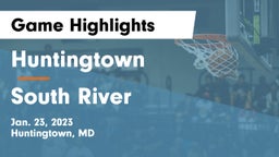 Huntingtown  vs South River  Game Highlights - Jan. 23, 2023