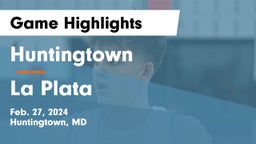 Huntingtown  vs La Plata  Game Highlights - Feb. 27, 2024