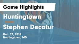 Huntingtown  vs Stephen Decatur Game Highlights - Dec. 27, 2018
